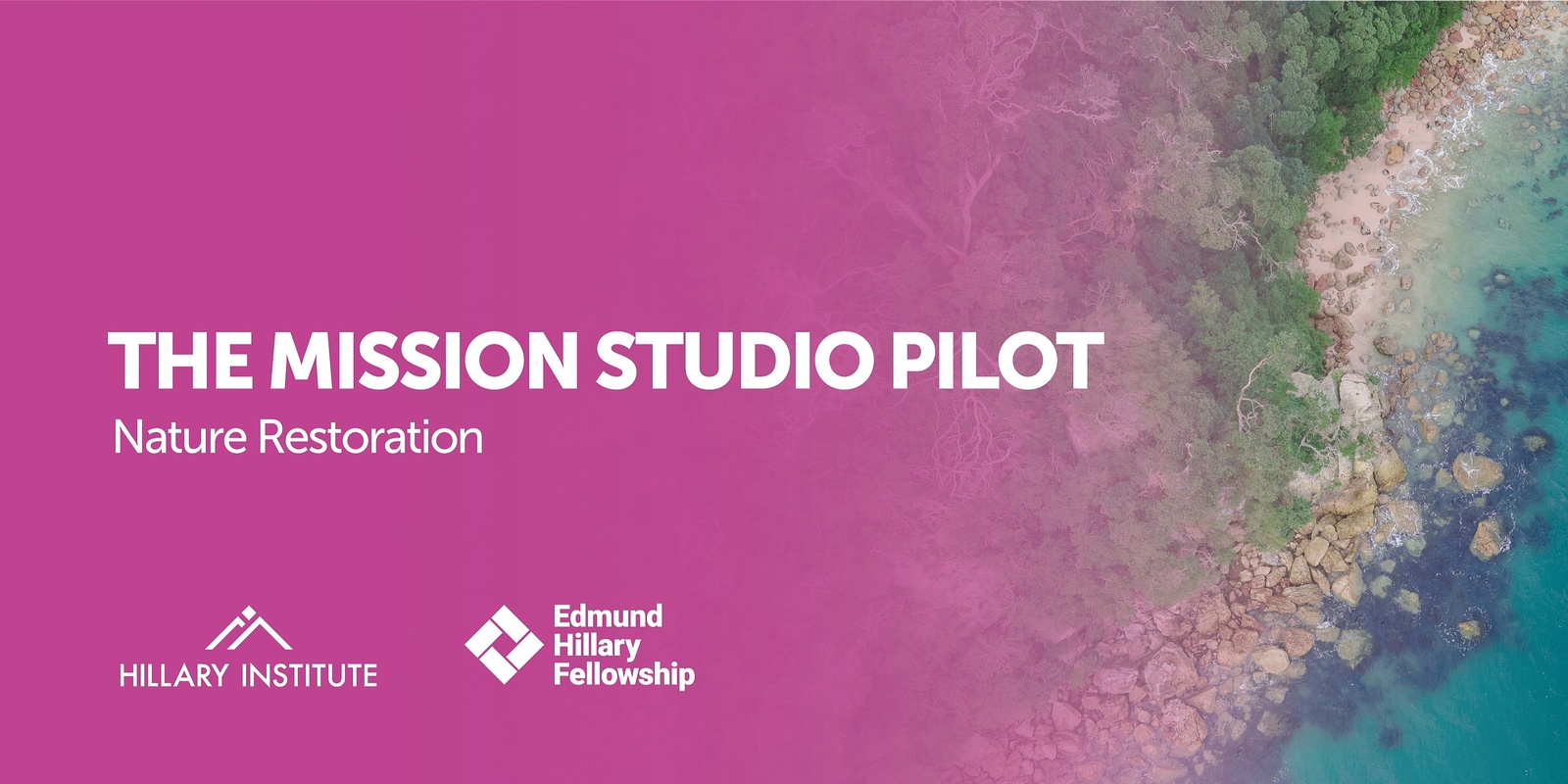 Banner image for The Mission Studio Pilot: Nature Restoration