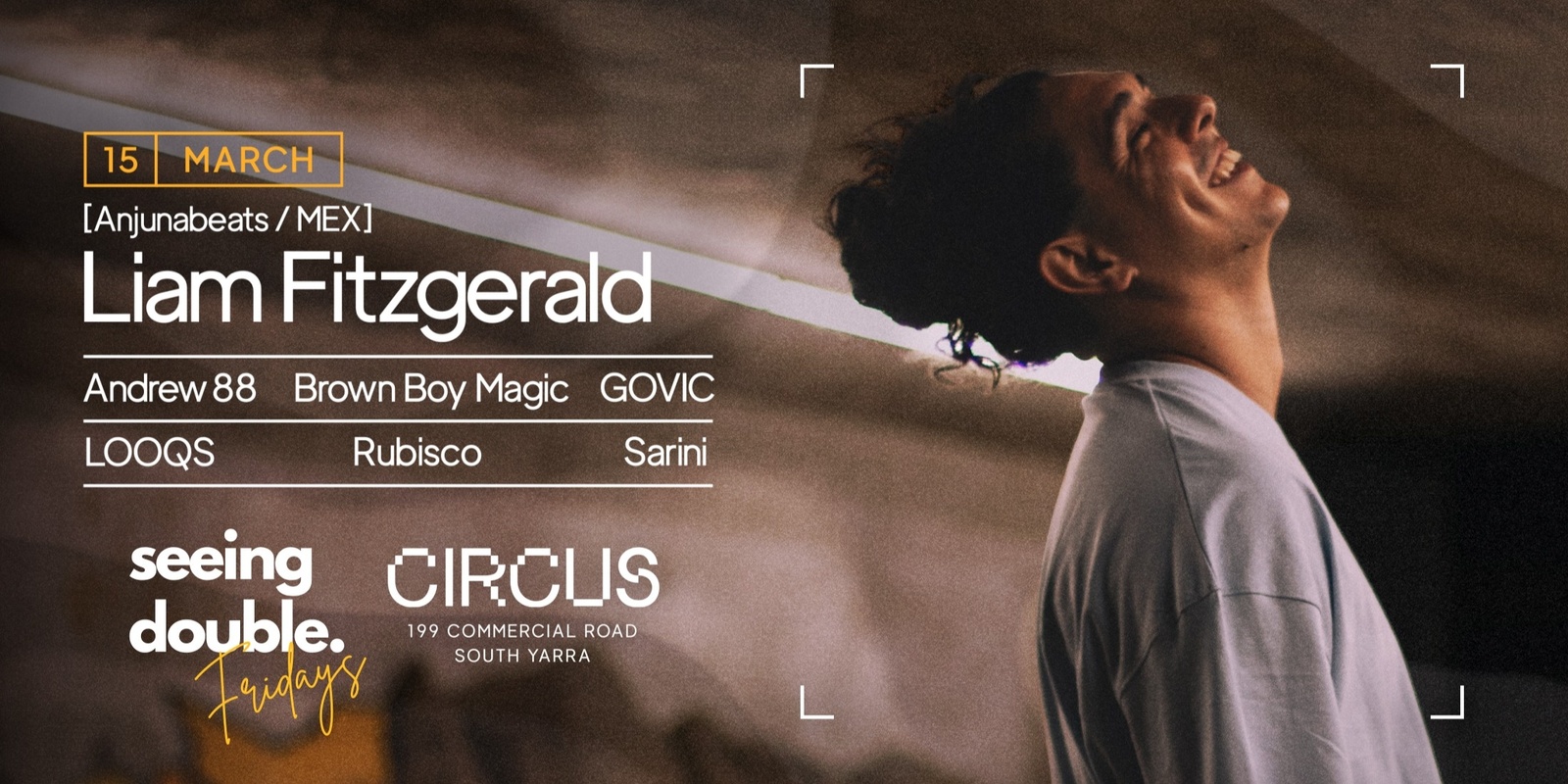 Banner image for LIAM FITZGERALD (MEX) at Circus - Seeing Double Fridays 