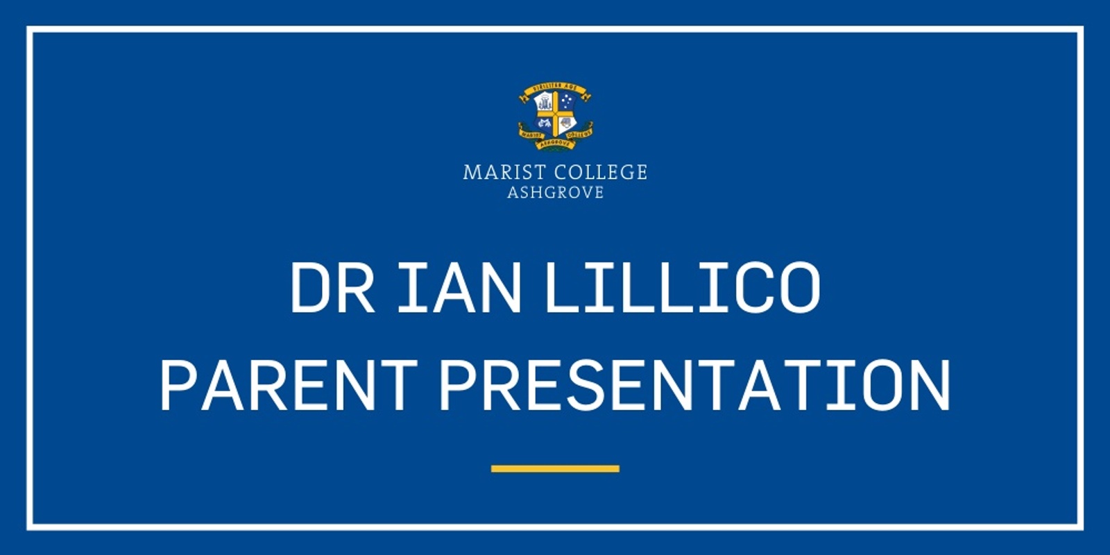 Banner image for Dr Ian Lillico Parent Presentation
