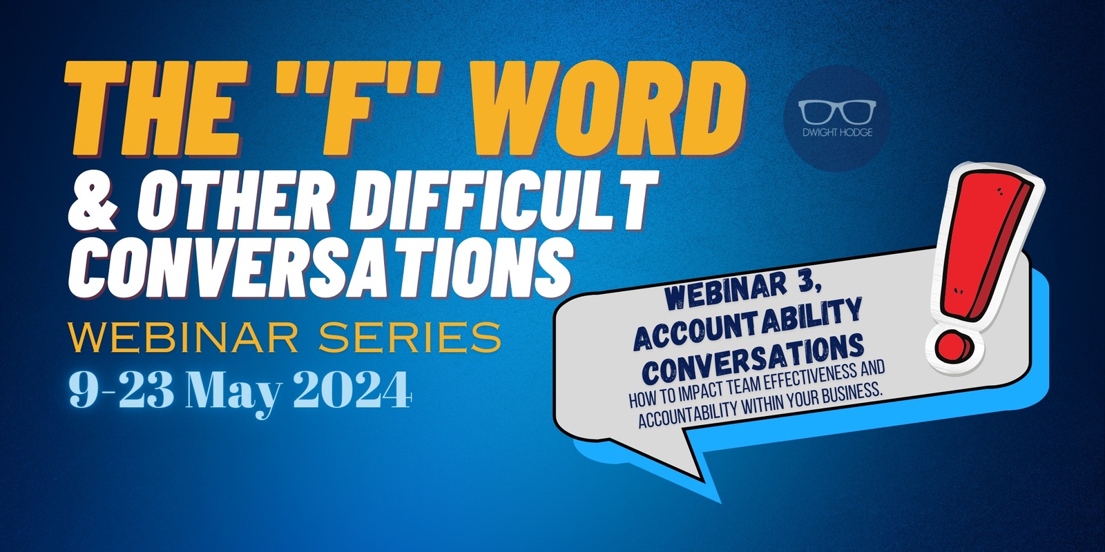 Banner image for The 'F' word and other difficult conversations webinar Series | webinar 3 of 3 | Accountability Conversations