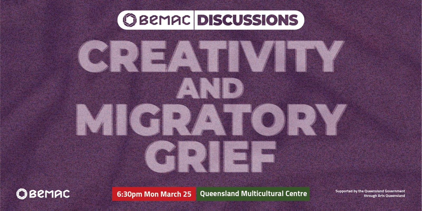 Banner image for BEMAC Discussions: Creativity and Migratory Grief (Live and Streamed)