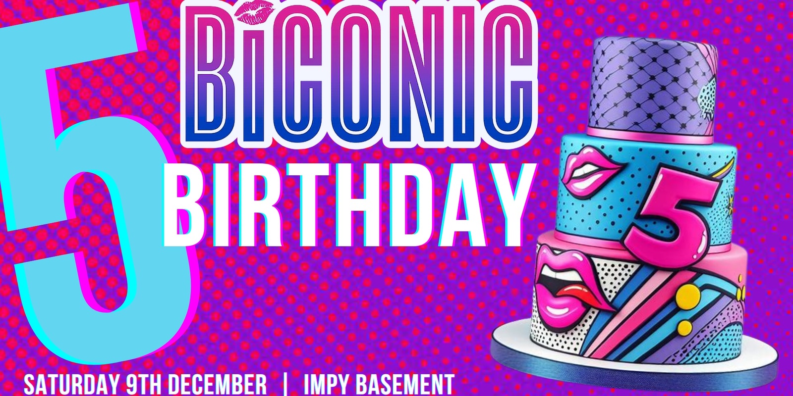 Banner image for BiCONIC: 5TH BIRTHDAY