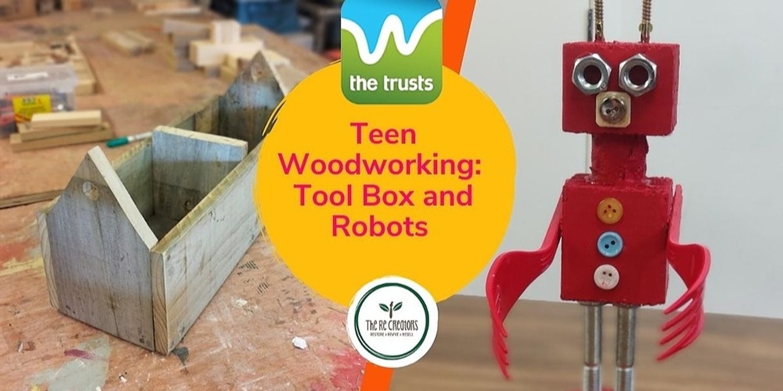 Banner image for Tweens/ Teens Woodworking: Make a Tool Box and Robot,West Auckland's RE: MAKER SPACE, Wednesday, 12 July, 10am-4pm