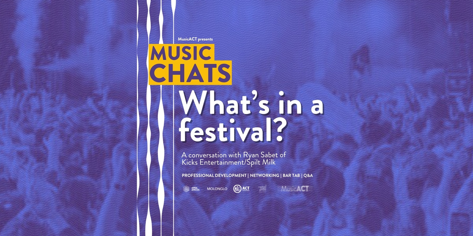 Banner image for What's in a festival? A conversation with Ryan Sabet (Kicks Entertainment/Spilt Milk)