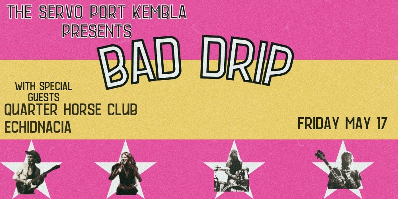 Banner image for BAD DRIP + QUARTER HORSE CLUB + ECHIDNACIA - Live at The Servo 