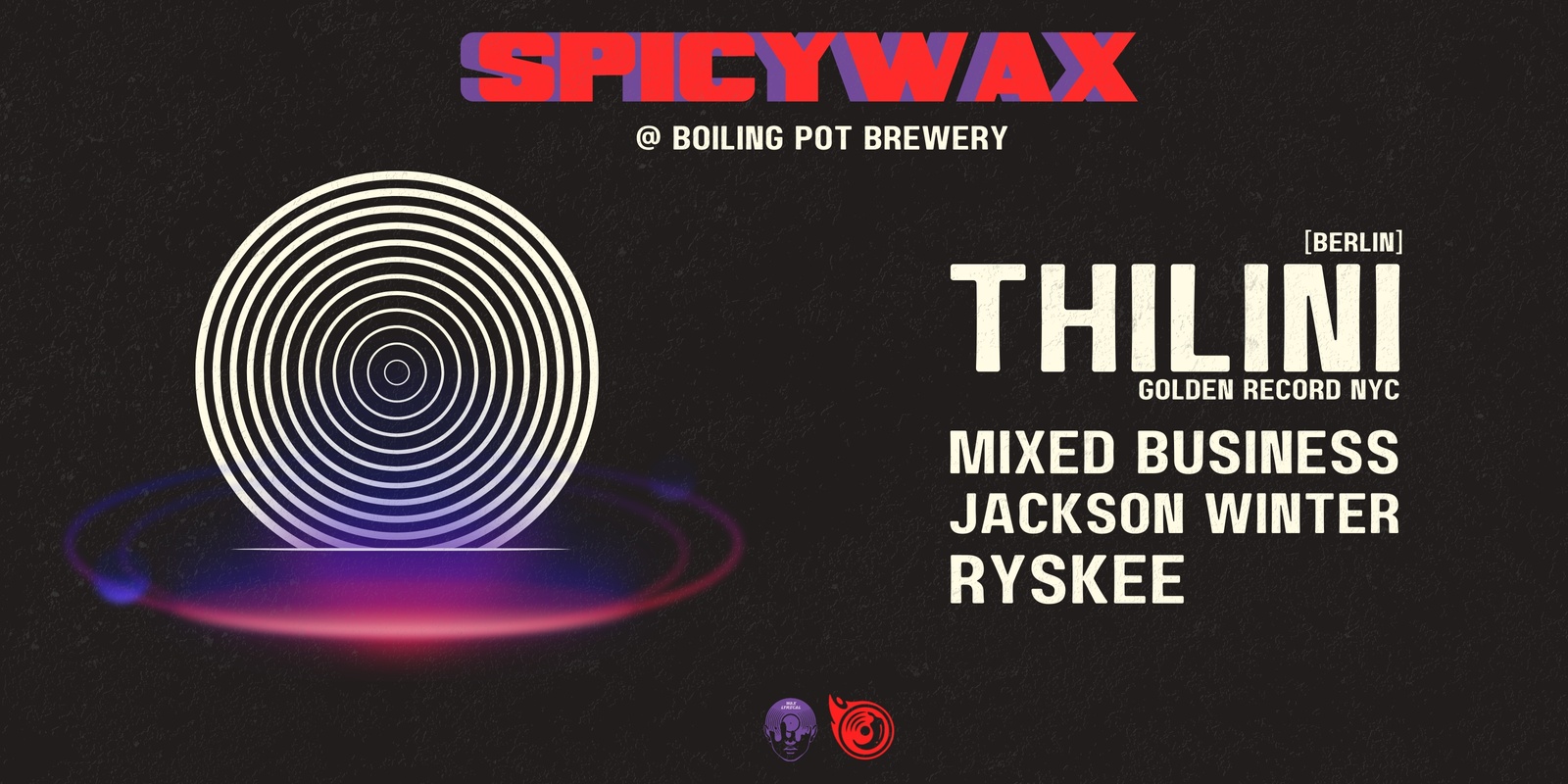 Banner image for SPICYWAX ft. Thilini (Golden Record NYC)(Berlin) & Mixed Business @ Boiling Pot Brewery