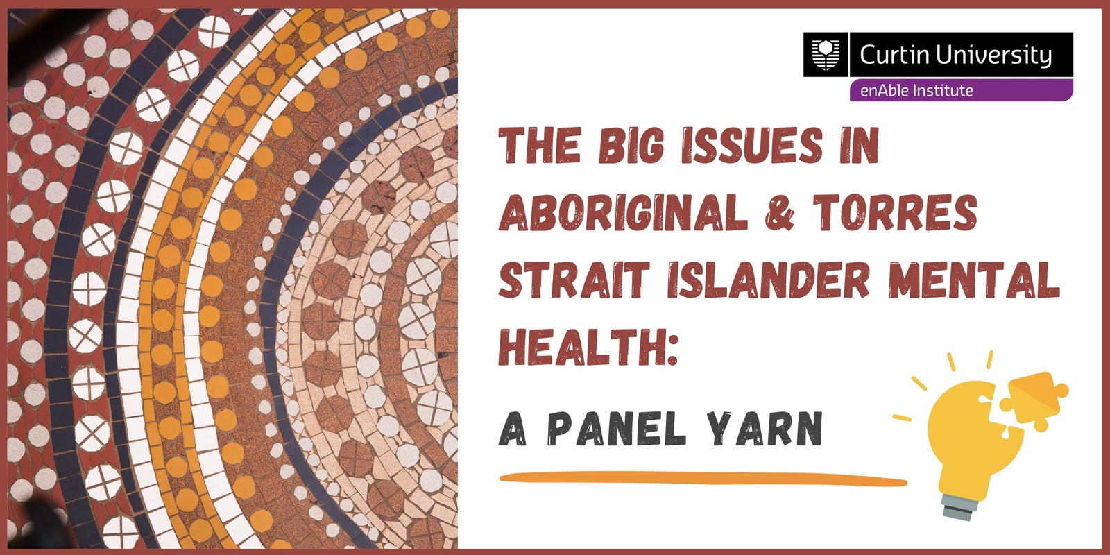 Banner image for The Big Issues in Aboriginal and Torres Strait Islander Mental Health: A Panel Yarn