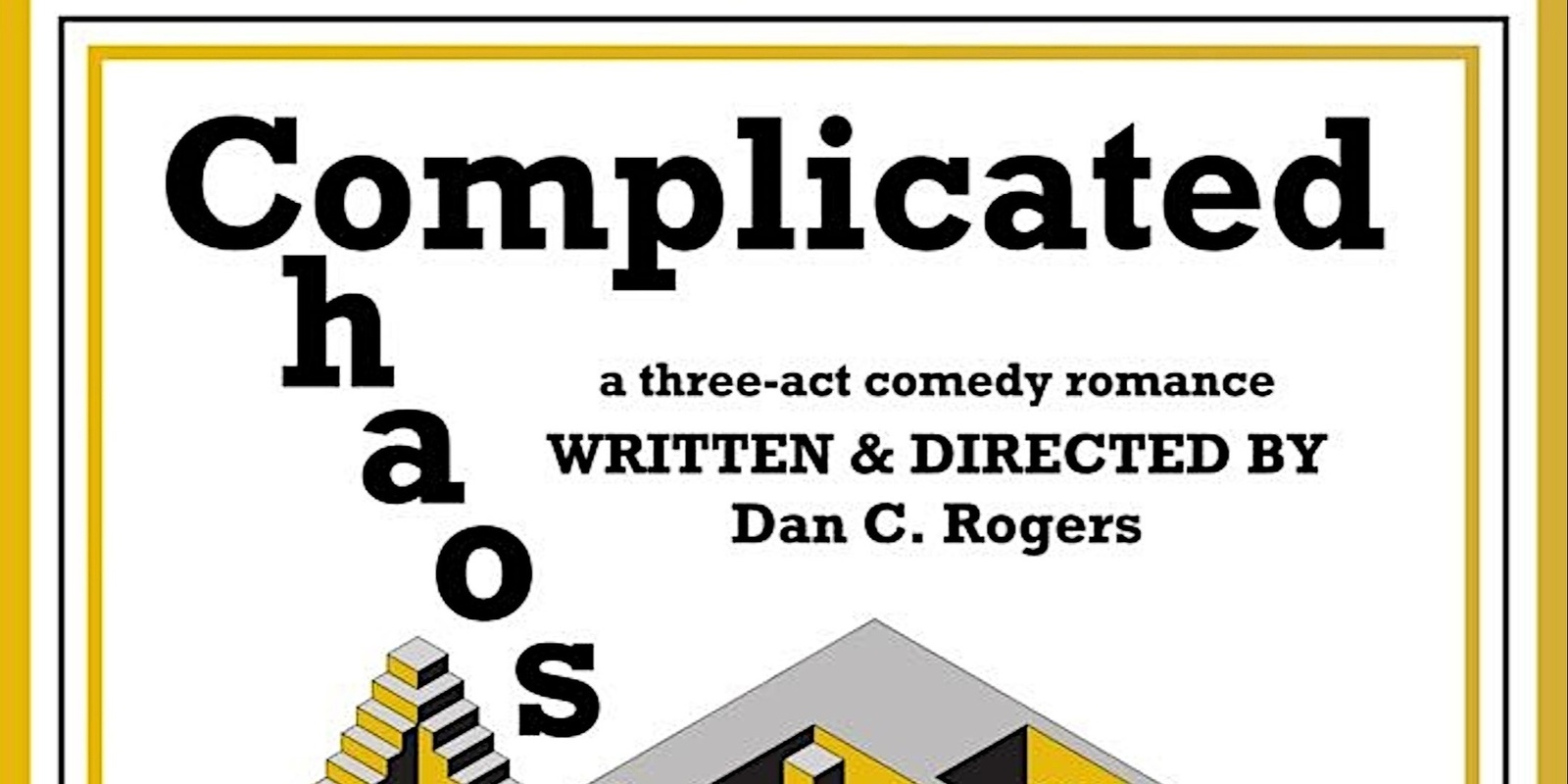 Banner image for Complicated Chaos - Live Comedy Romance Play at the Annex / Select Theater!