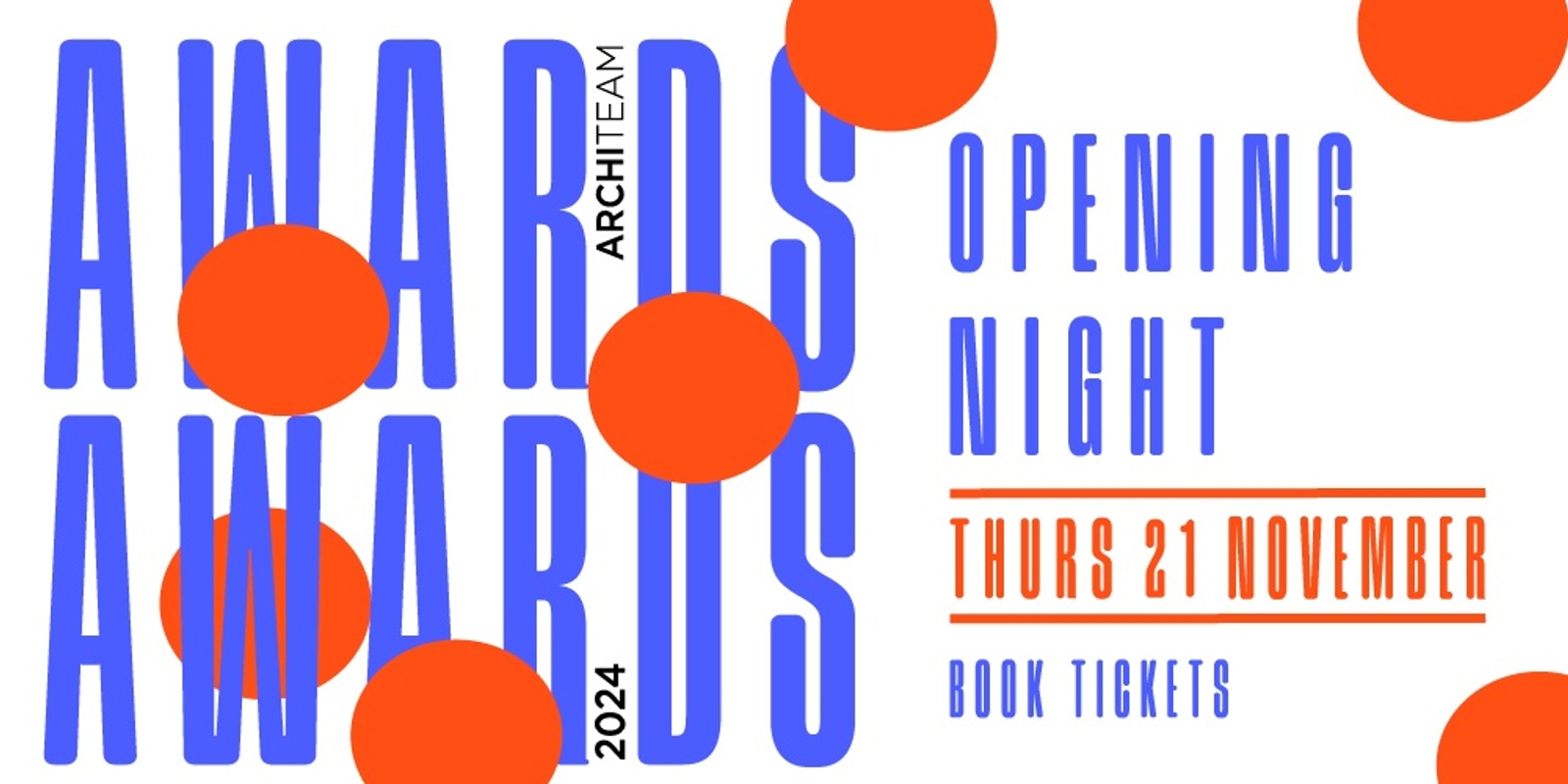 Banner image for ArchiTeam 2024 Awards Opening Night