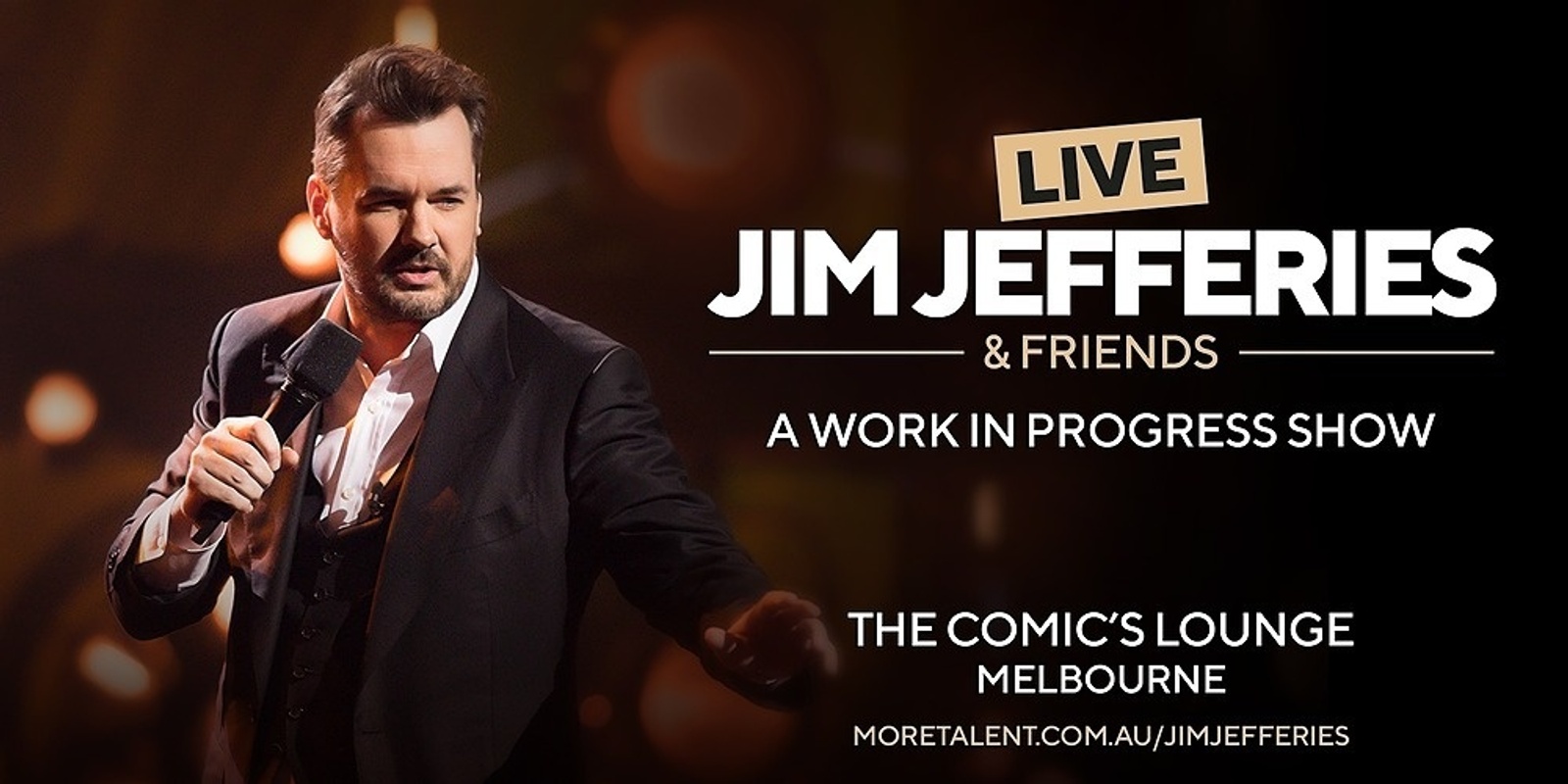 Banner image for JIM JEFFERIES & Friends – LIVE (A Work In Progress Show)