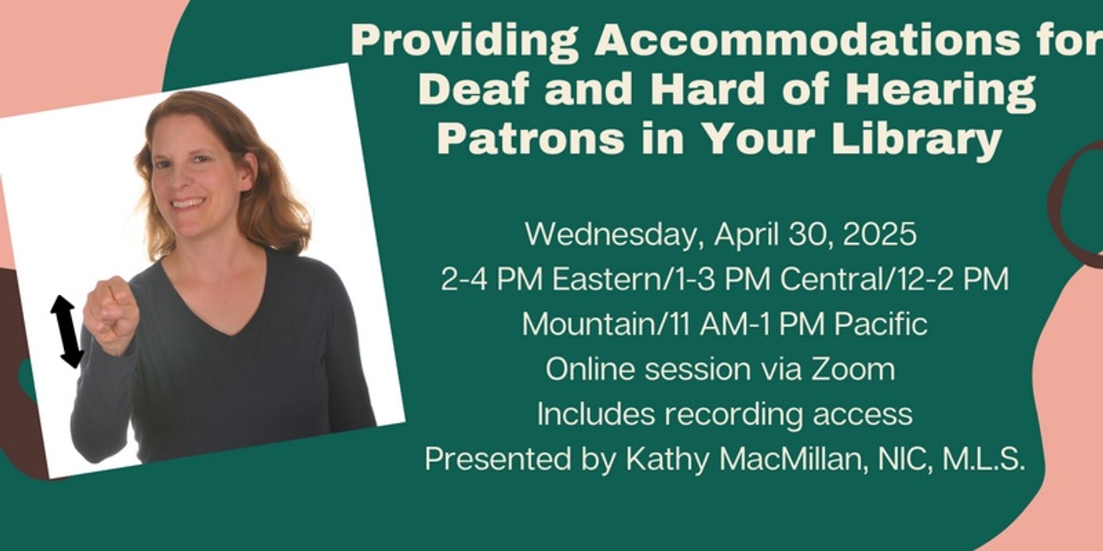 Banner image for Providing Accommodations for Deaf and Hard of Hearing Patrons in Your Library 