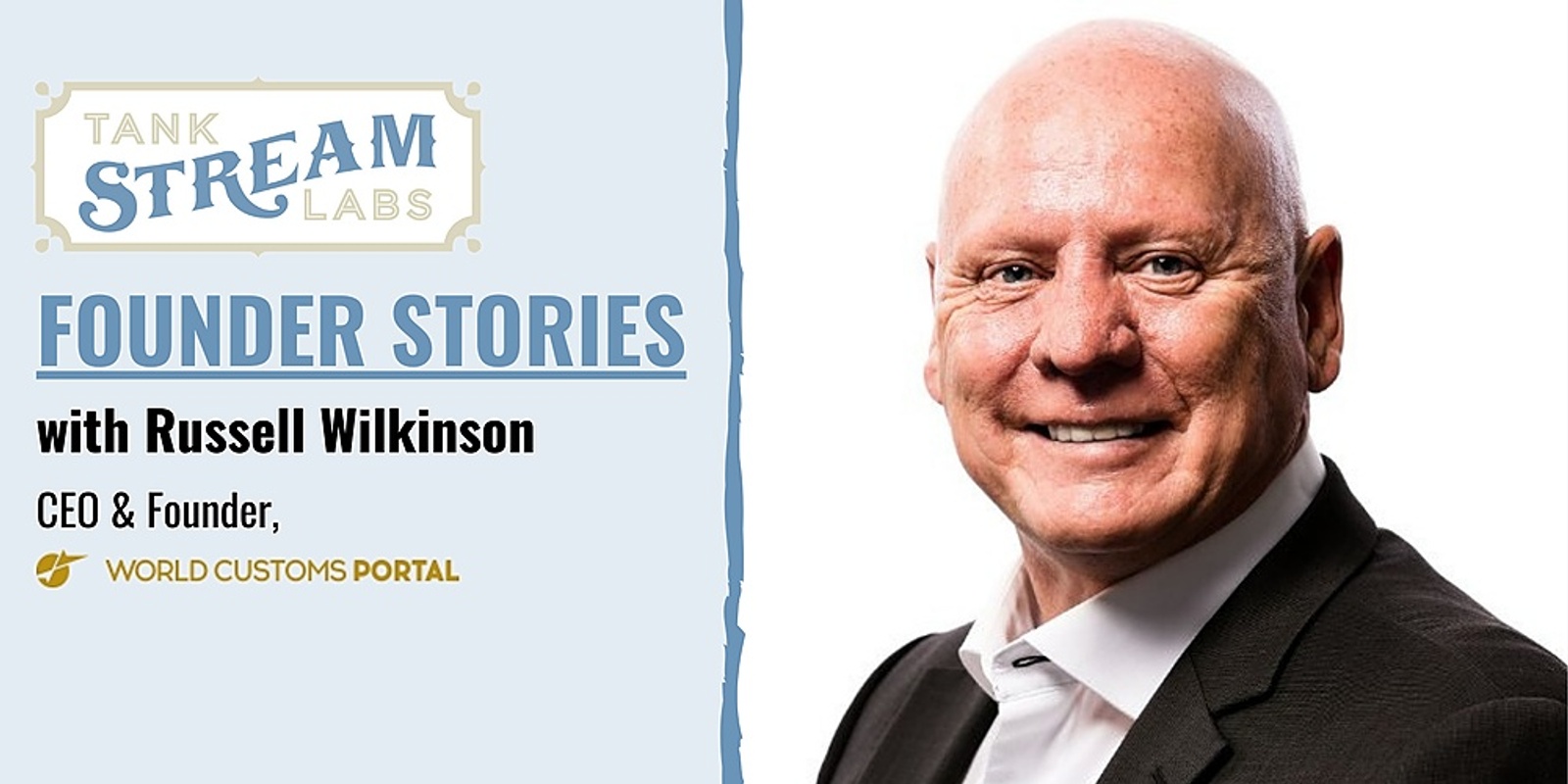 Banner image for Founder Stories: Russell Wilkinson, CEO & Founder, World Customs Portal