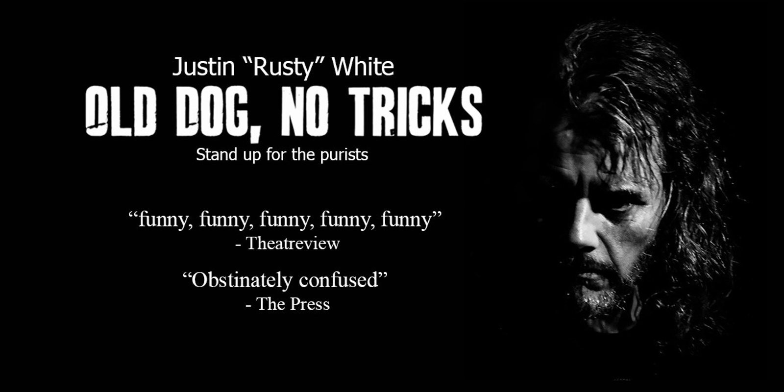 Banner image for Old Dog, No Tricks - Justin "Rusty" White