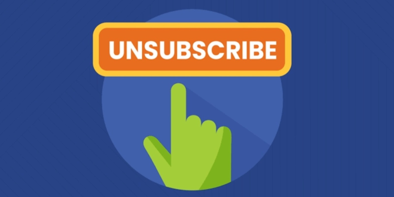 Banner image for The Great Unsubscribe