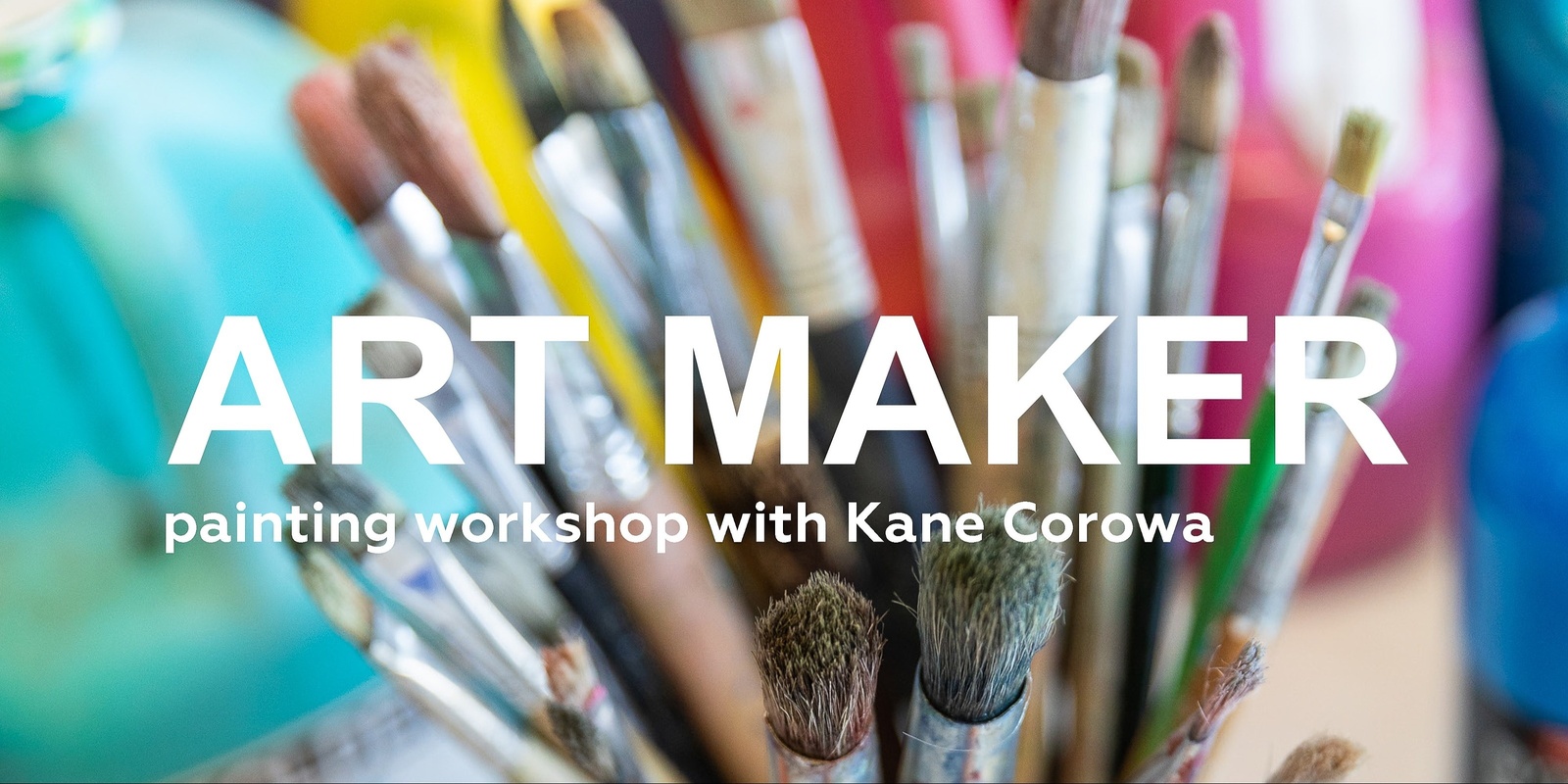 Banner image for Art Maker: Painting Workshop   