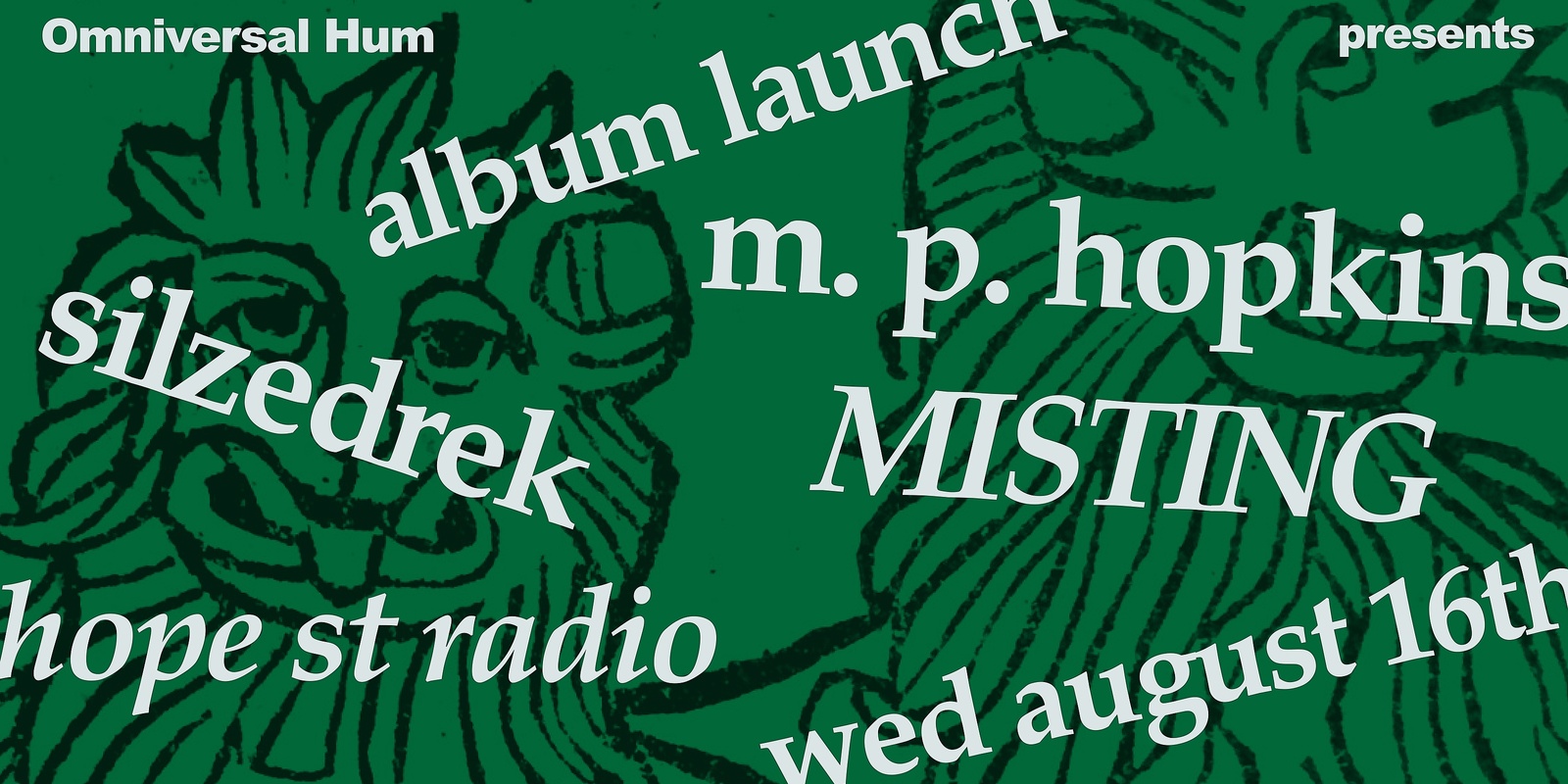Banner image for Omniversal Hum: MP Hopkins "Misting" album launch + Silzedrek 