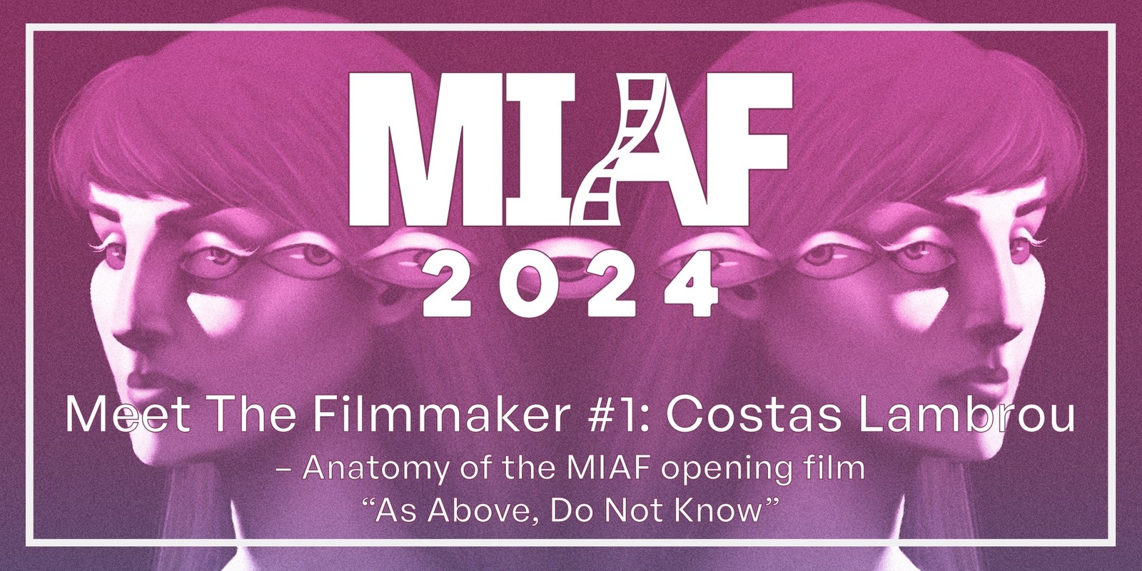 Banner image for MIAF 2024 - Meet The Filmmaker #1: Costas Lambrou