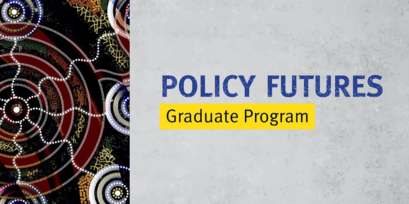 Banner image for Policy Futures Graduate Program | Pathways Information Sessions