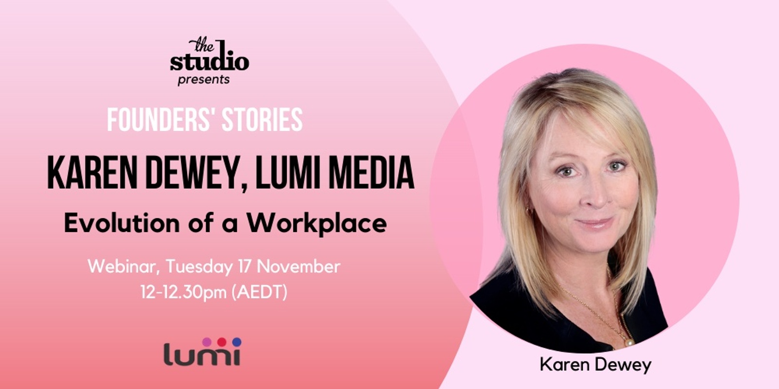 Banner image for Founders' Stories: Karen Dewey, Lumi.Media | Tue 17 Nov, 12-12:30pm (AEDT)