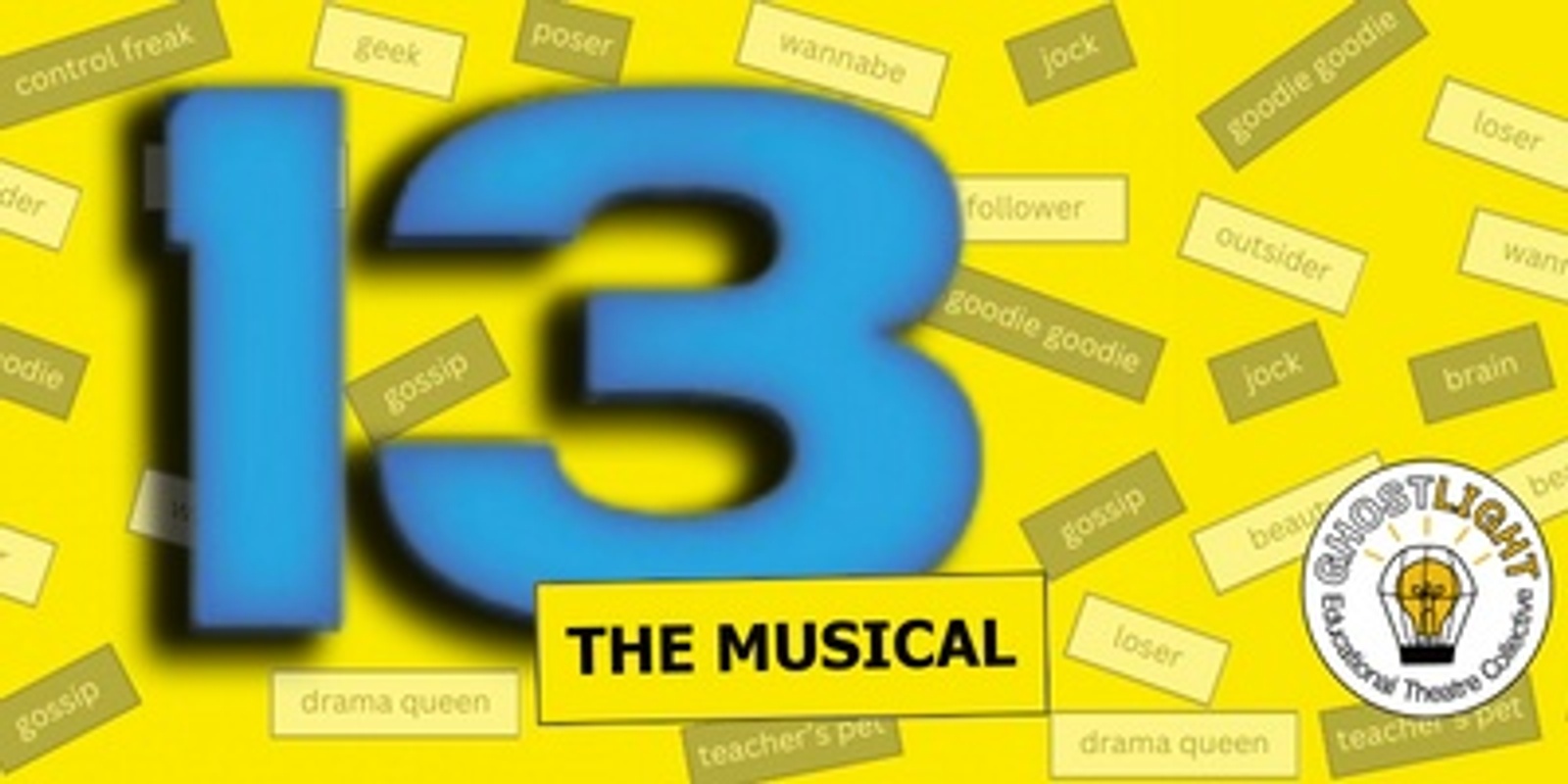 Banner image for 13: the musical (Cast B) - Friday, 5/17 7:00 pm
