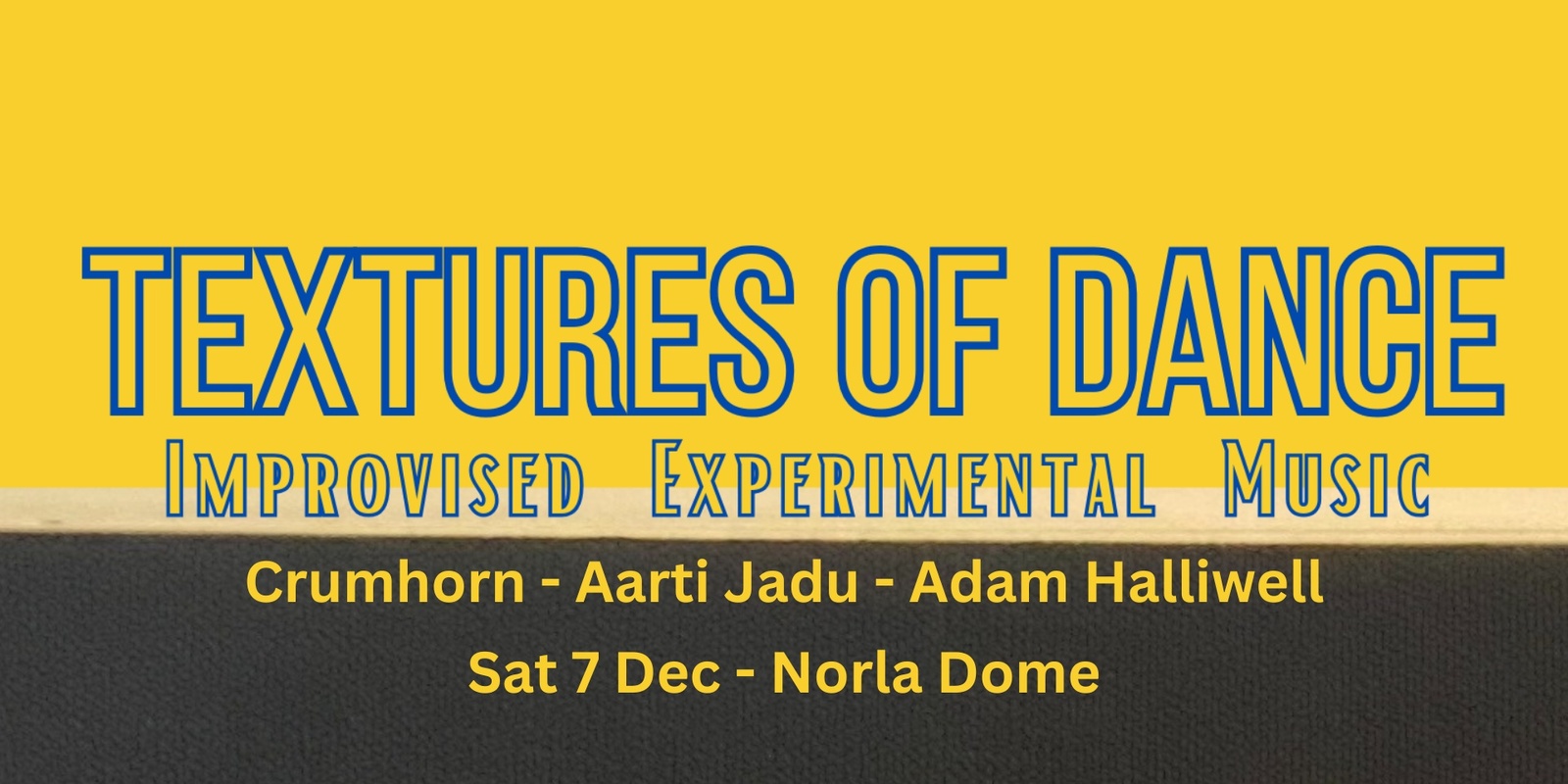 Banner image for Textures of Dance - A night of improvisation and woven graphic scores - Crumhorn, Aarti Jadu and Adam Halliwell