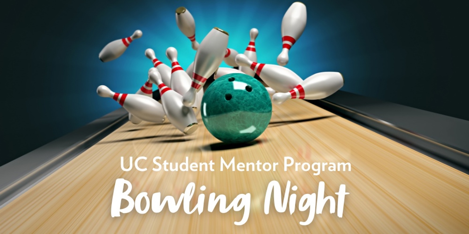 Banner image for UC Student Mentor Program Launch-  Bowling Night 2024