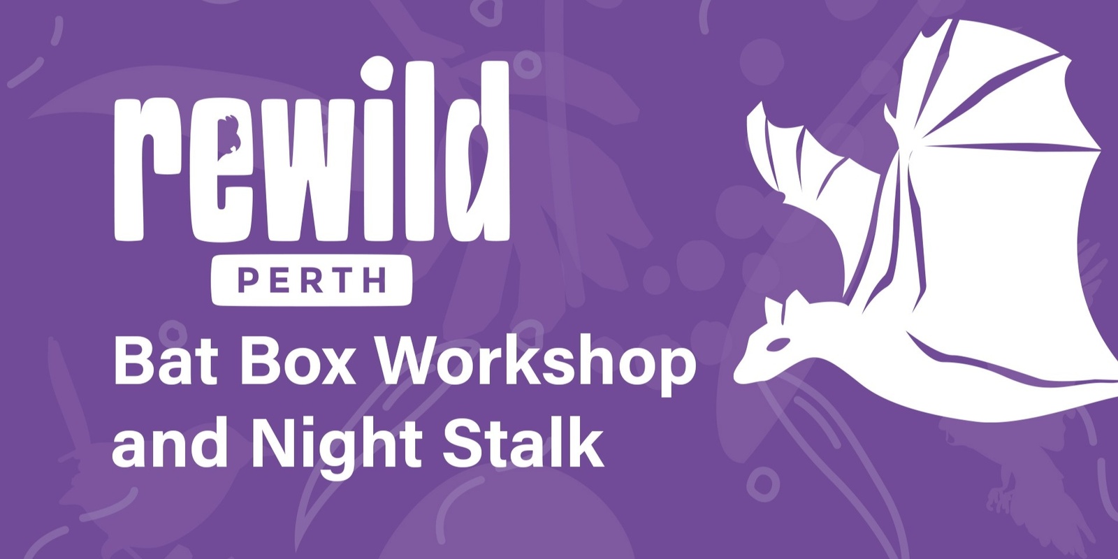 Banner image for Go Batty with ReWild Perth!