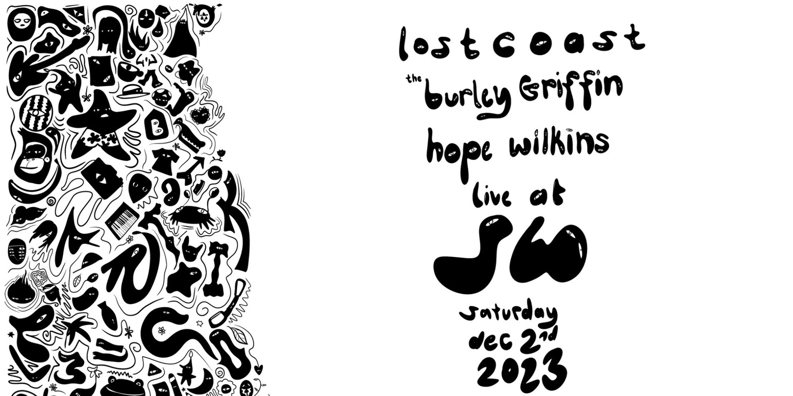 Banner image for Lost Coast, The Burley Griffin & Hope Wilkins @ Sideway Sat 2nd Dec