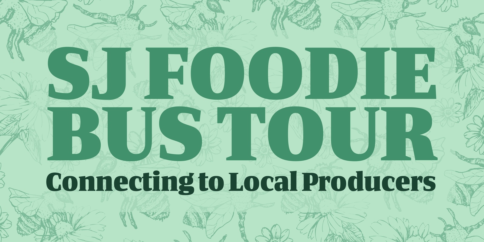 Banner image for SJ Foodie Bus Tour: Connecting to Local Producers