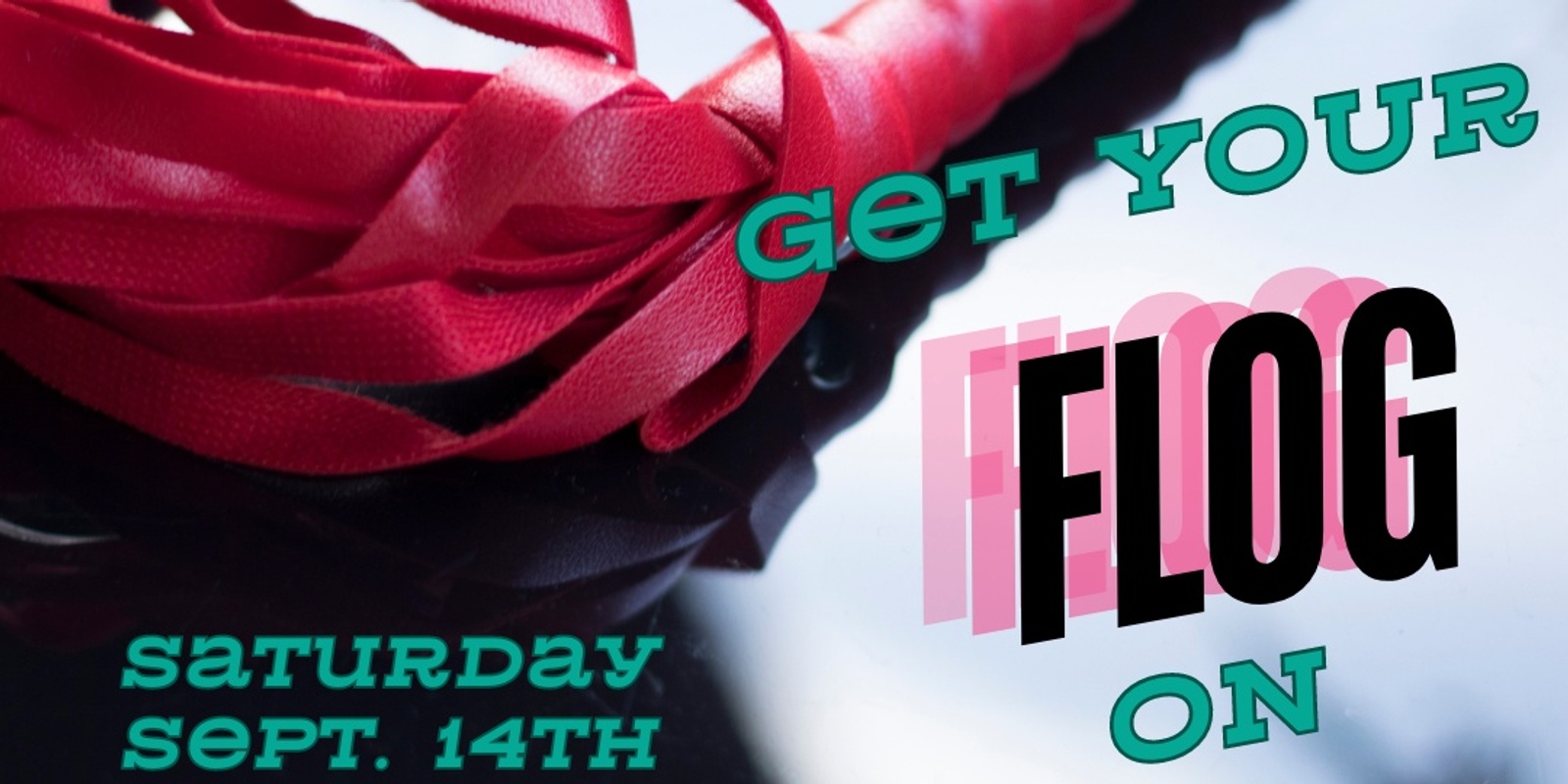 Banner image for Get Your Flog On! Getting the most out of your flogging scene