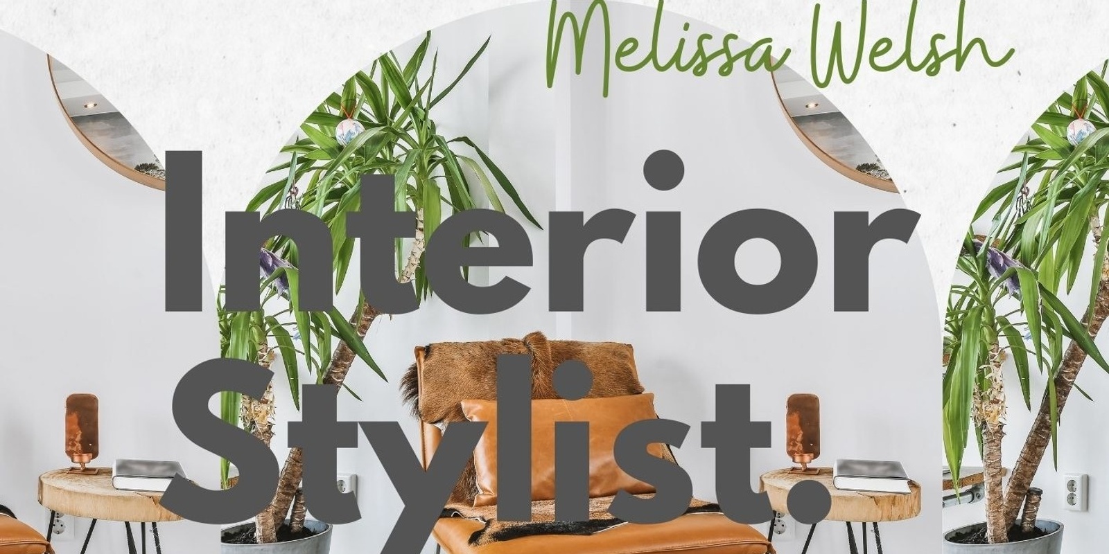 Banner image for Melissa Welsh - Interior Stylist