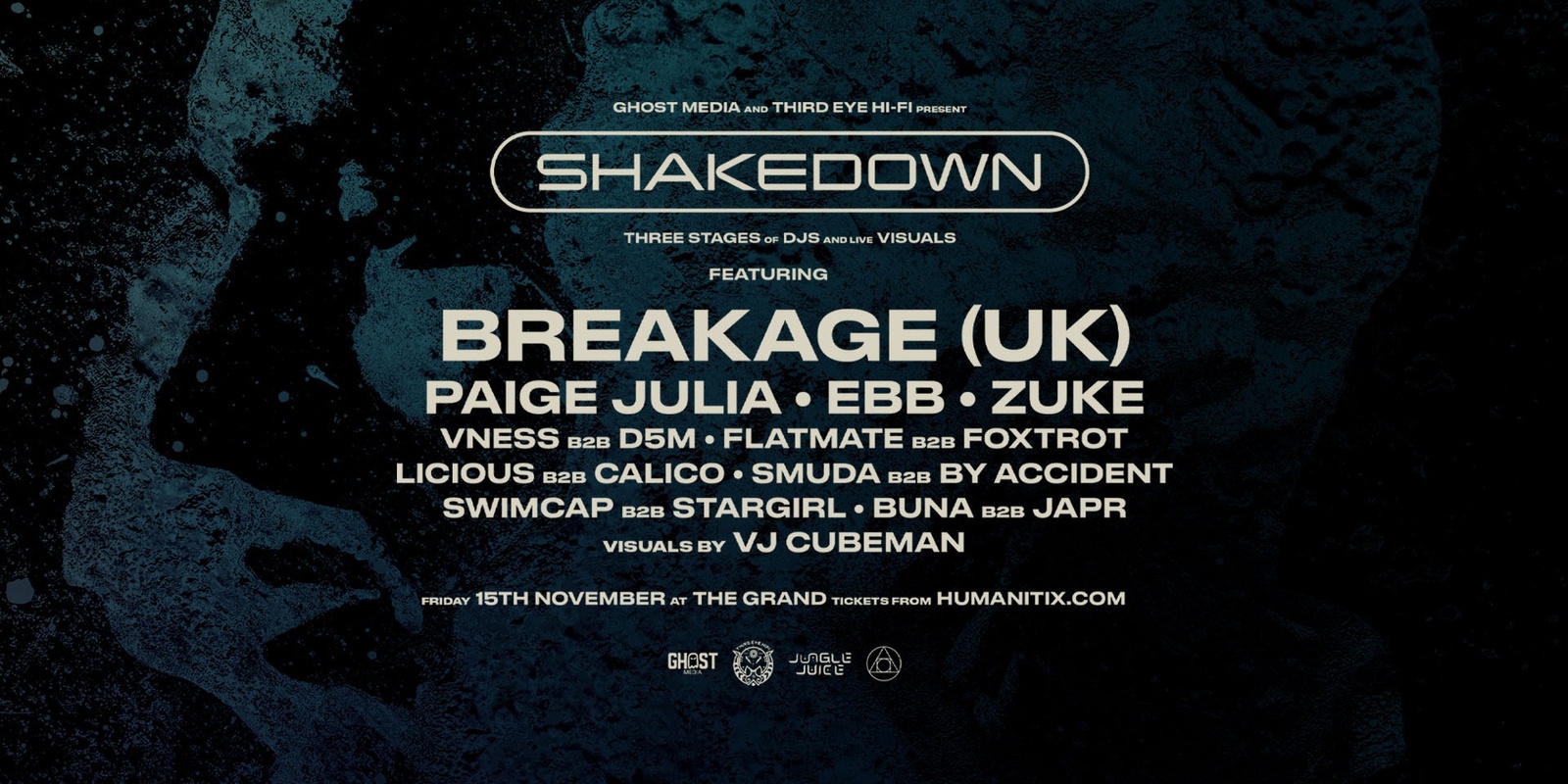 Banner image for SHAKEDOWN @ THE GRAND FT. BREAKAGE // GHOST MEDIA // THIRD EYE HI-FI // JUNGLE JUICE