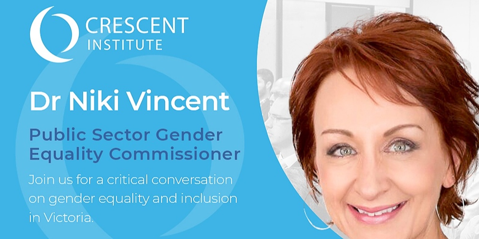 Banner image for Crescent Institute Presents Dr Niki Vincent, Public Sector Gender Equality Commissioner 