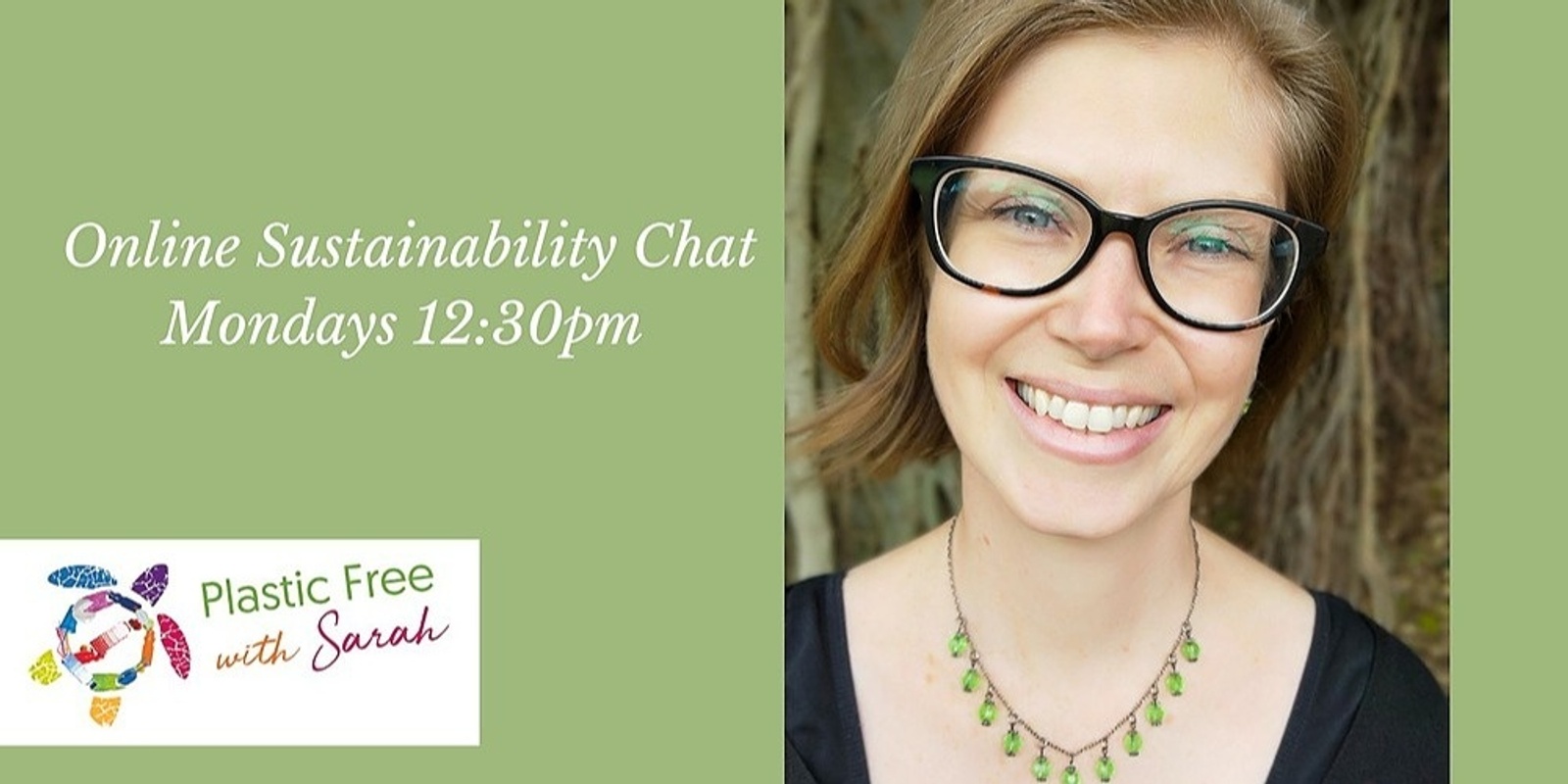August 7th, Online Sustainability Chat with Sarah