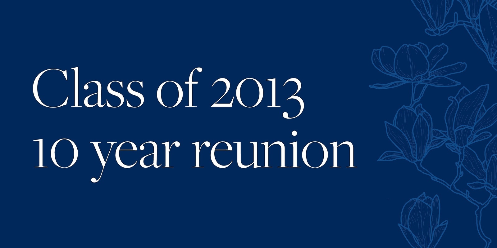 Banner image for Class of 2013 10 Year Reunion