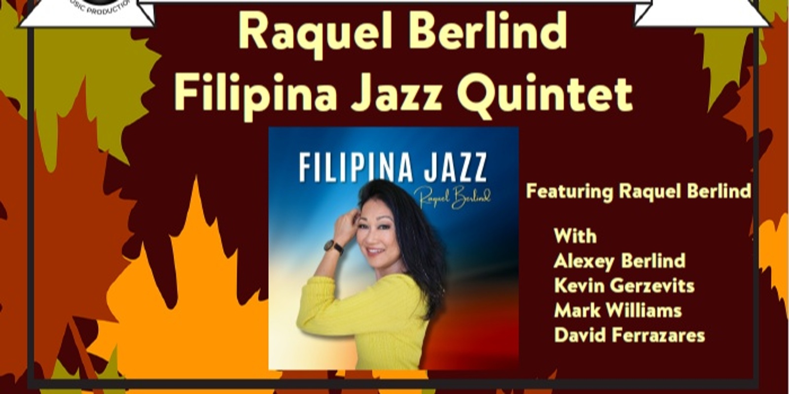 Banner image for Raquel Berlind Filipina Jazz Quintet at The Annex Sessions, brought to you by SunJams and Javier Navarrette Music