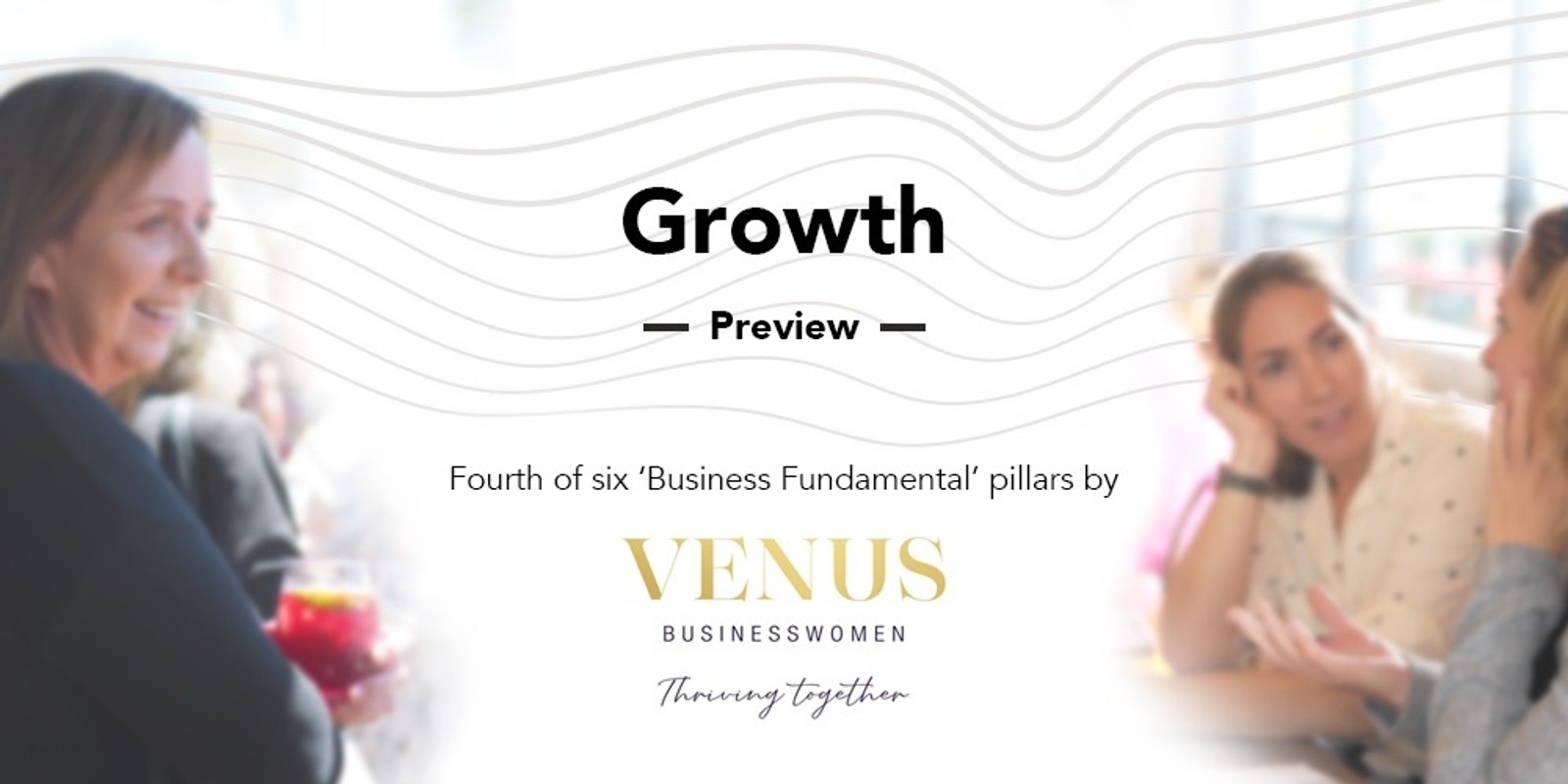 Banner image for Growth Preview by Venus Businesswomen - 1st June 2021