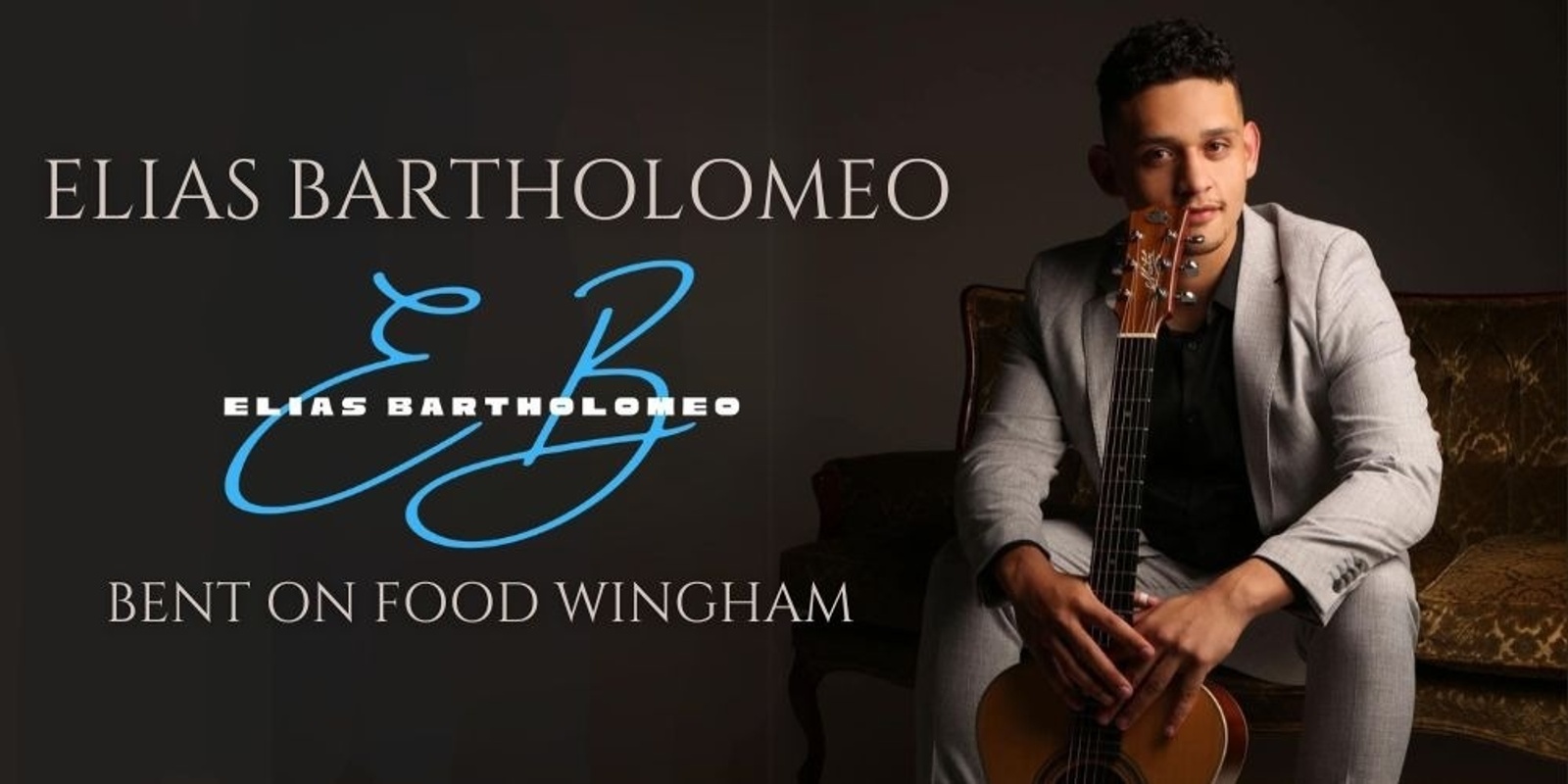 Banner image for Elias Bartholomeo live at Bent on Food Wingham