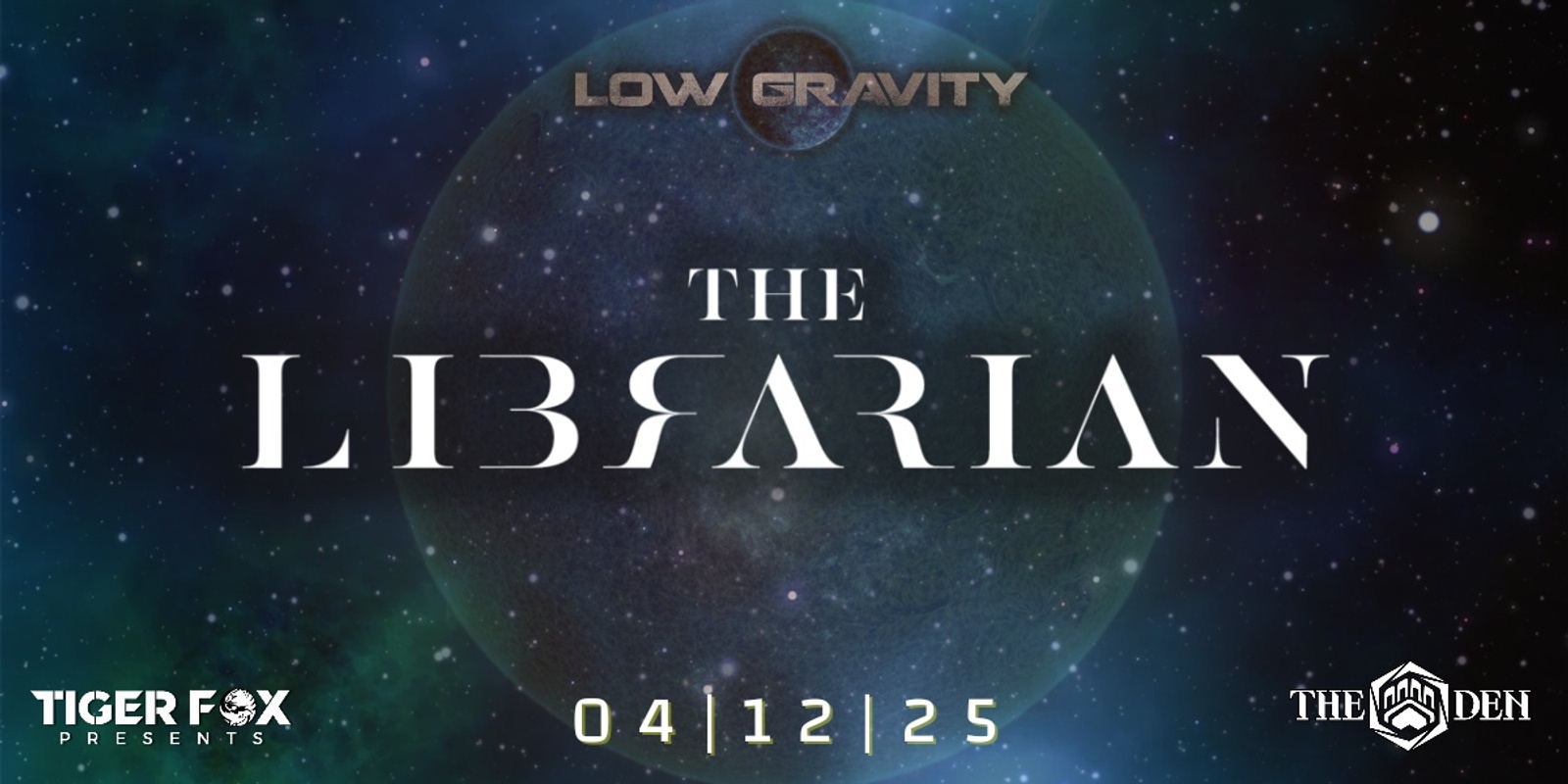 Banner image for LOW GRAVITY 5.0 • The Librarian • And More TBA... At The Den Portland, OR.   