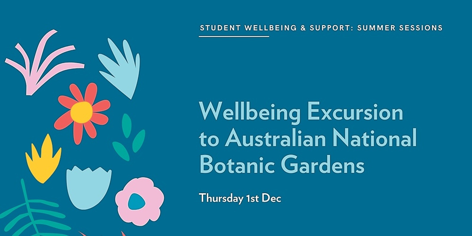 Banner image for Post Exam Wellbeing Excursion: National Botanic Gardens