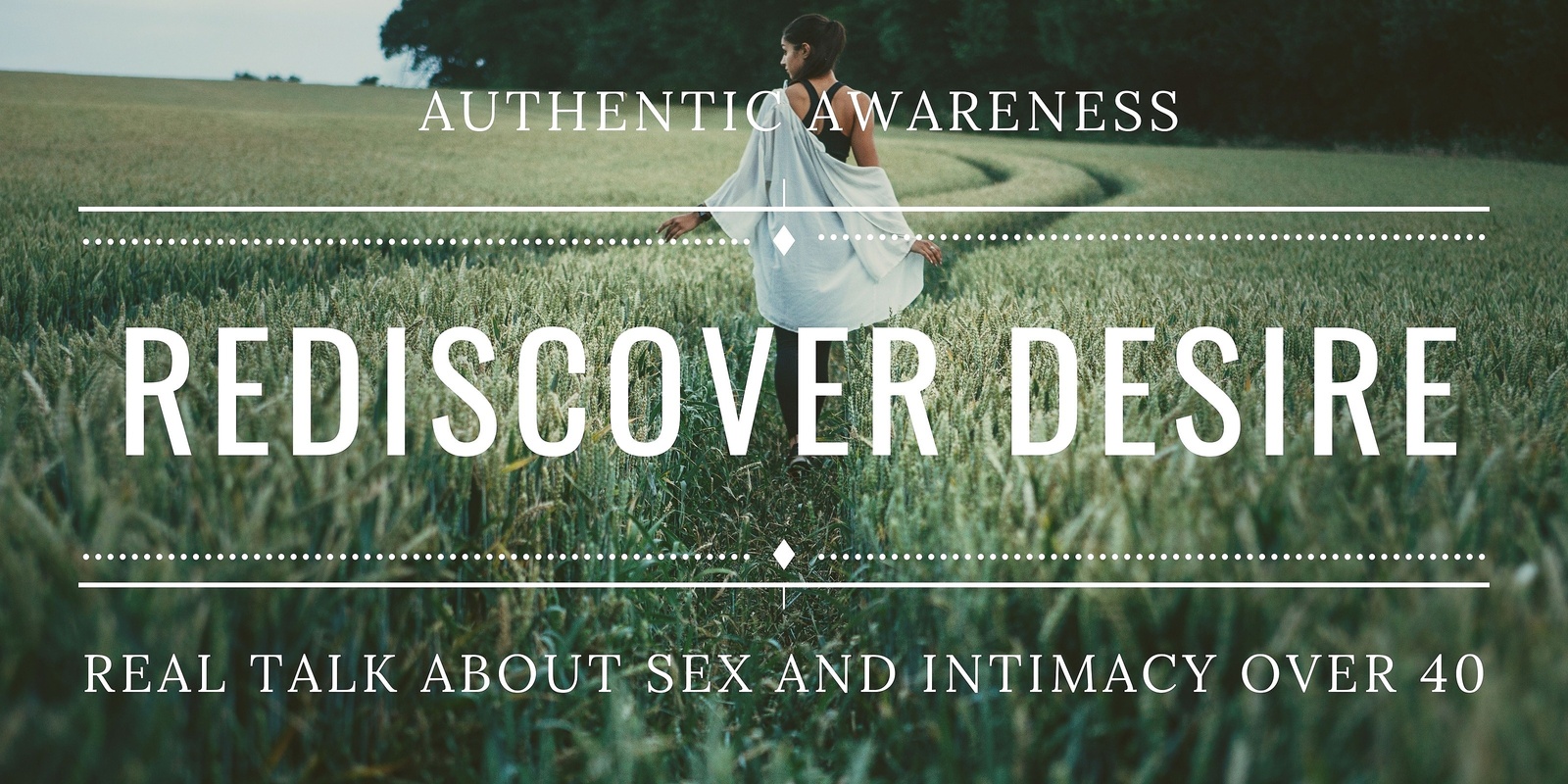 Banner image for Rediscovering Desire: Sex and Intimacy for Women Over 40