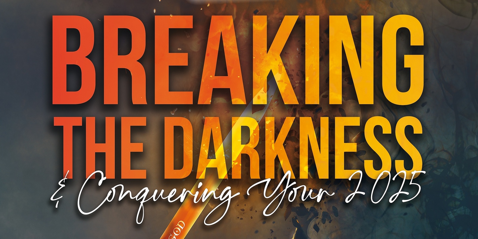 Banner image for Breaking the Darkness and Conquering Your 2025