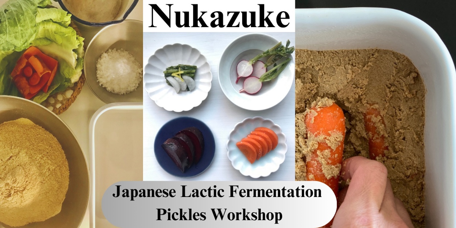 Banner image for Nukazuke : Japanese Lactic Fermentation Pickles Workshop