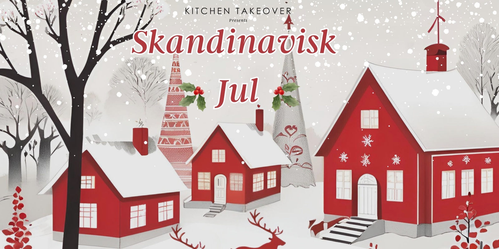 Banner image for Kitchen Takeover Presents: Skandinavisk Jul