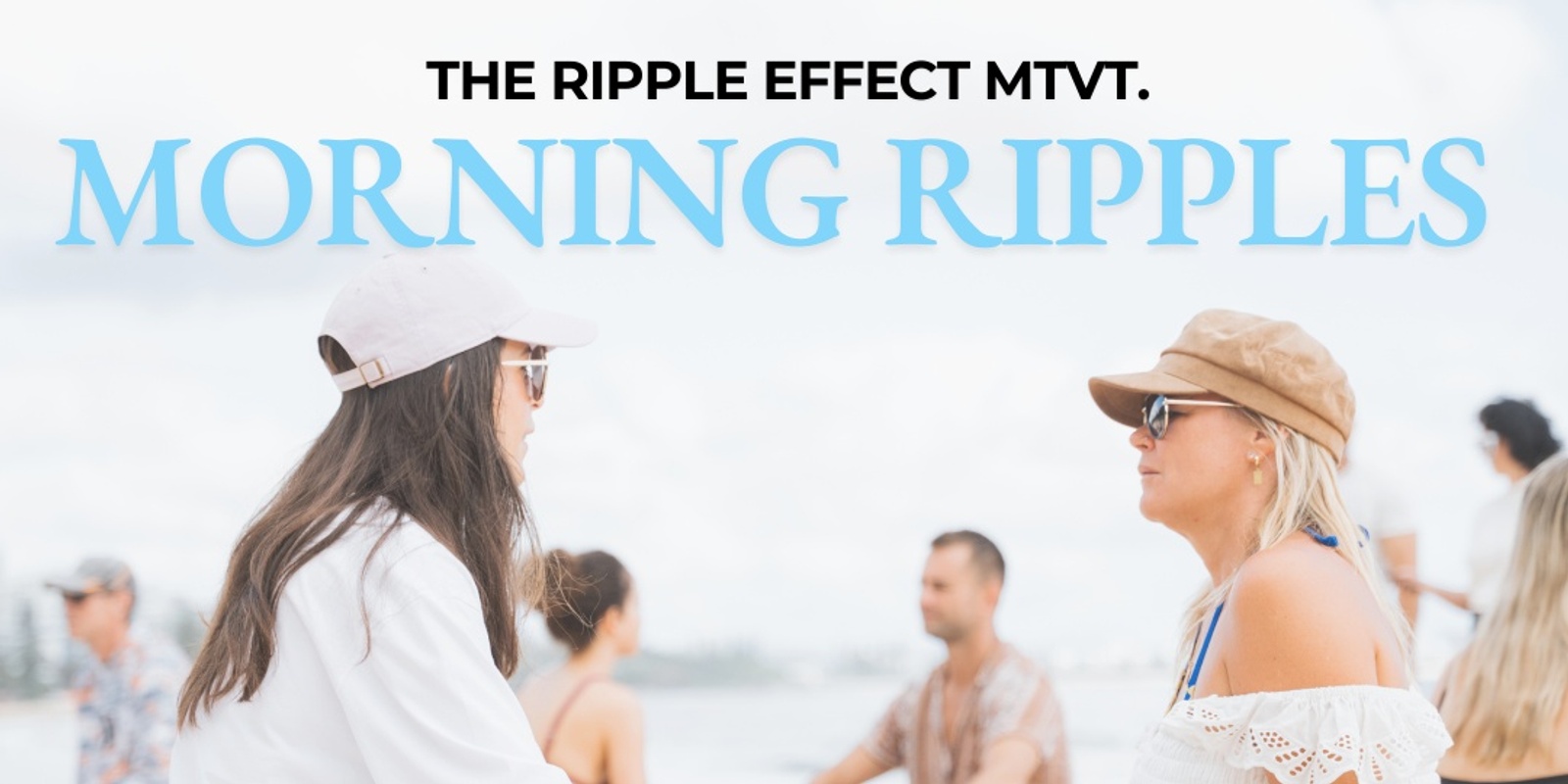 Banner image for MORNING RIPPLES SUNSHINE COAST