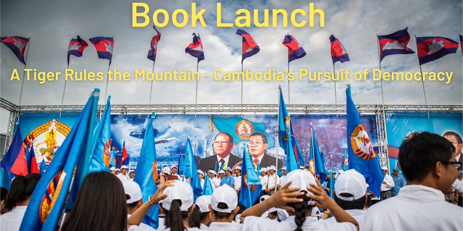 Banner image for Book Launch: A Tiger Rules the Mountain - Cambodia's Pursuit of Democracy