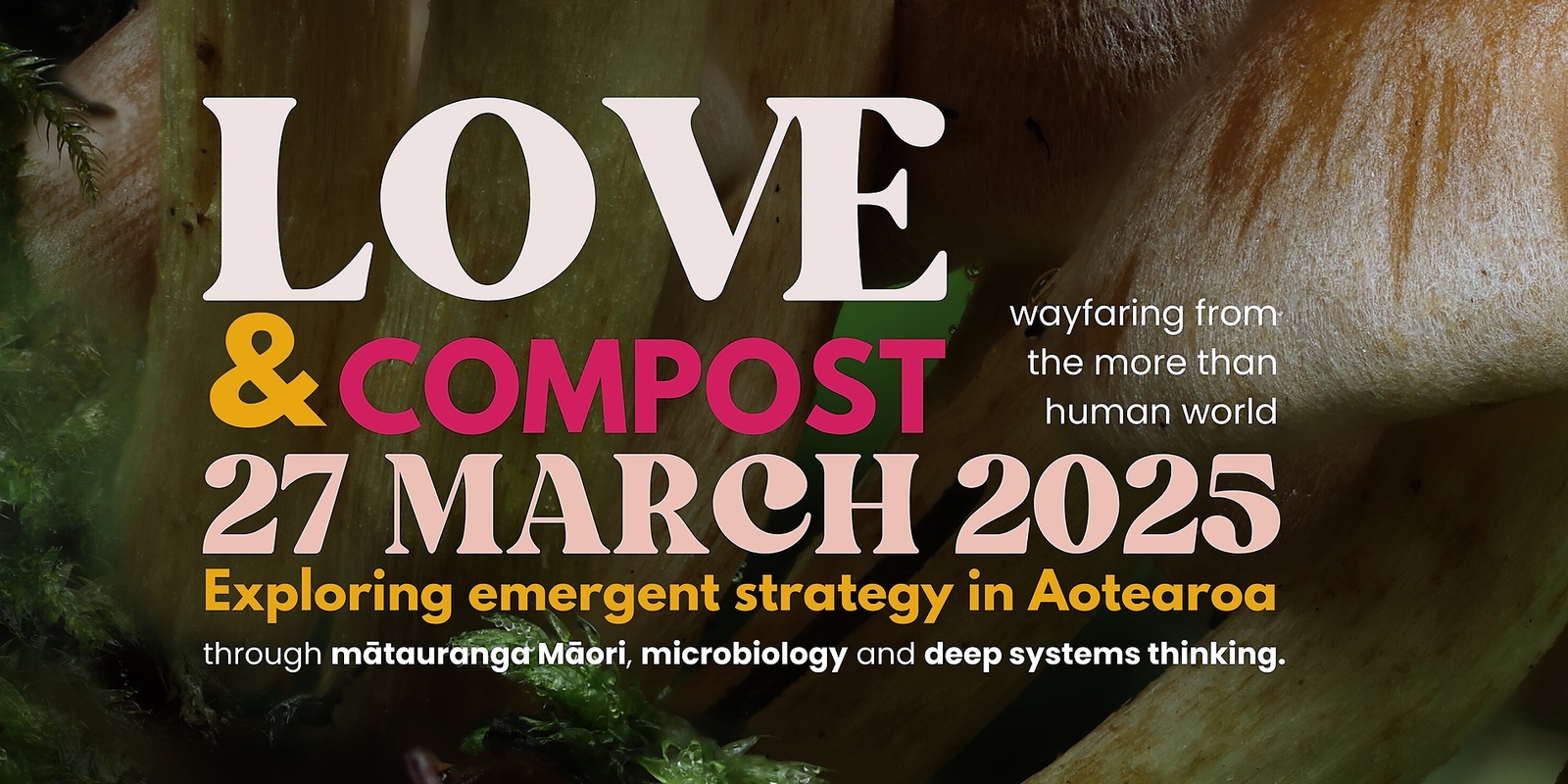 Banner image for Love and Compost - wayfaring from the more than human world