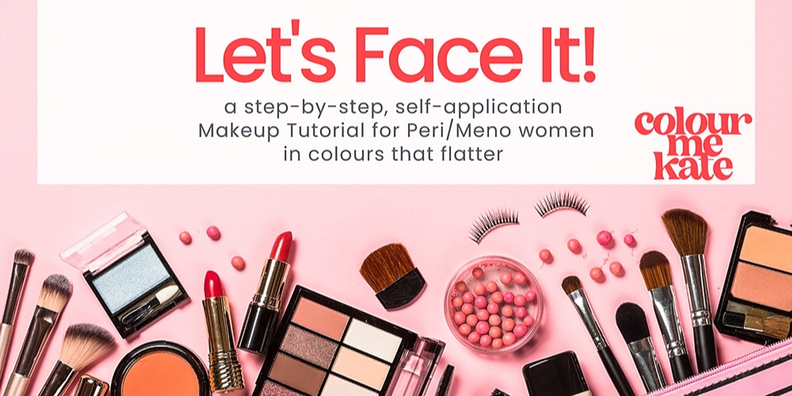 Banner image for Let's Face It - makeup class