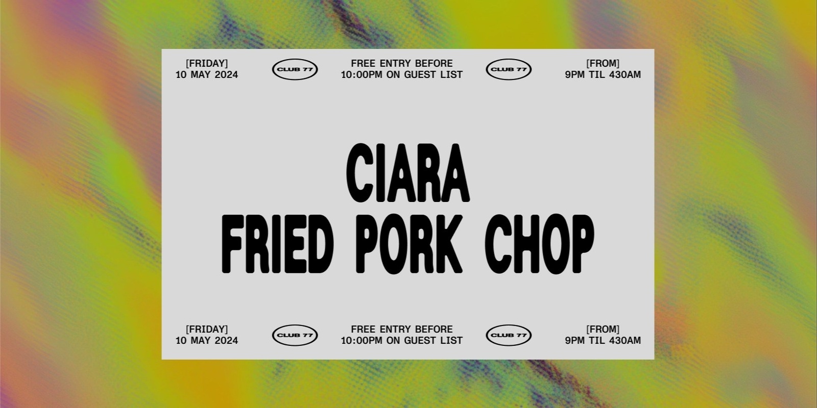 Banner image for Fridays at 77: Ciara, Fried Pork Chop