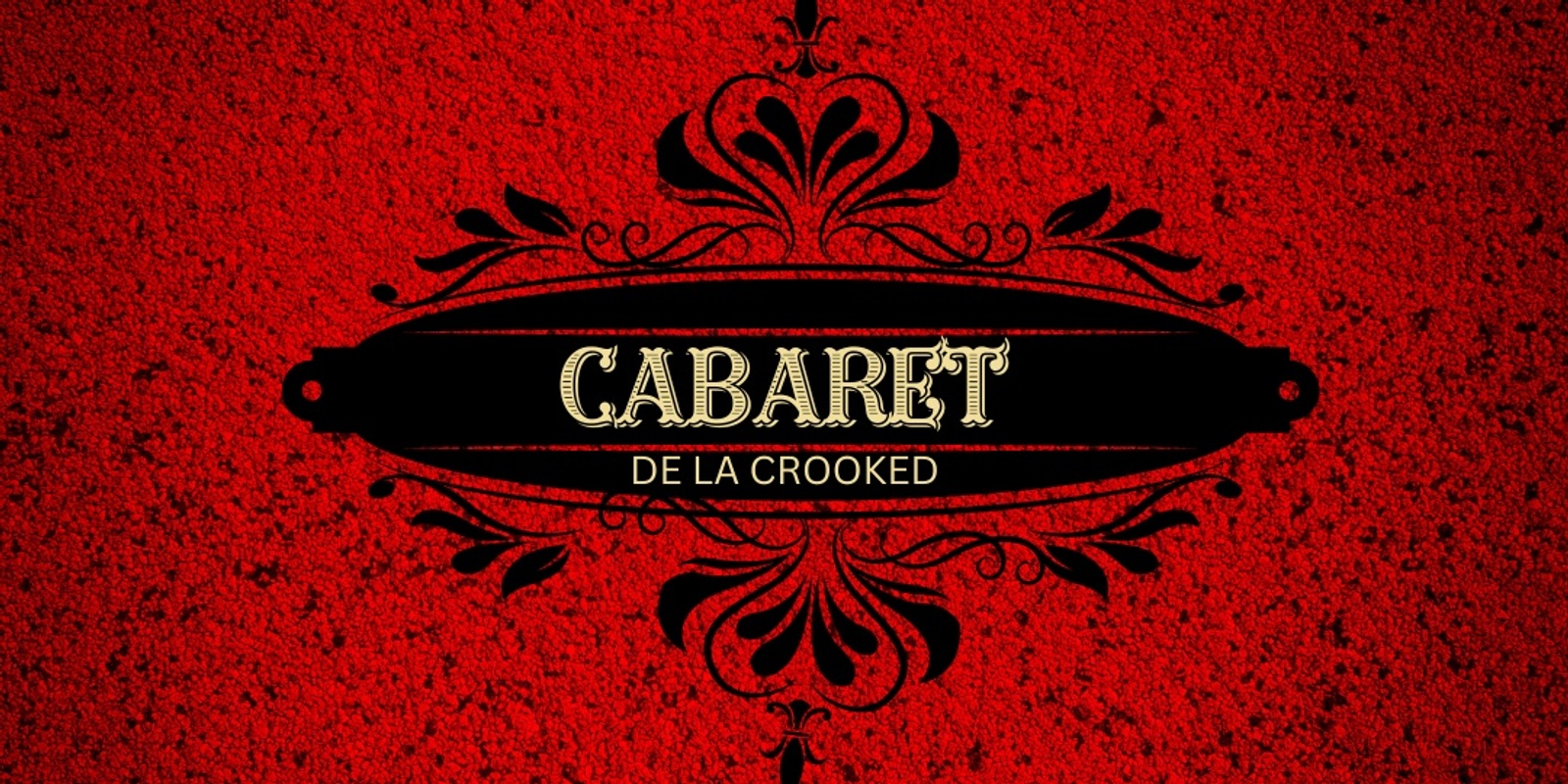 Banner image for CABARET DE LA CROOKED